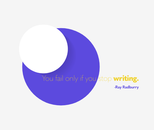 You fail only if you stop writing.