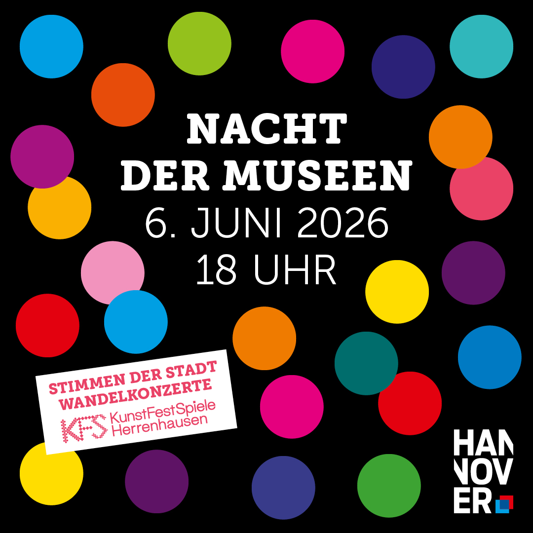 Wir sind bei der Nacht der Museen in Hannover am 6. Juni 2026 dabei!